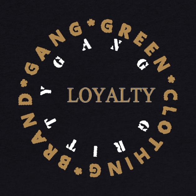 GANG GREEN LOYALTY SHIRT by Riskystyles